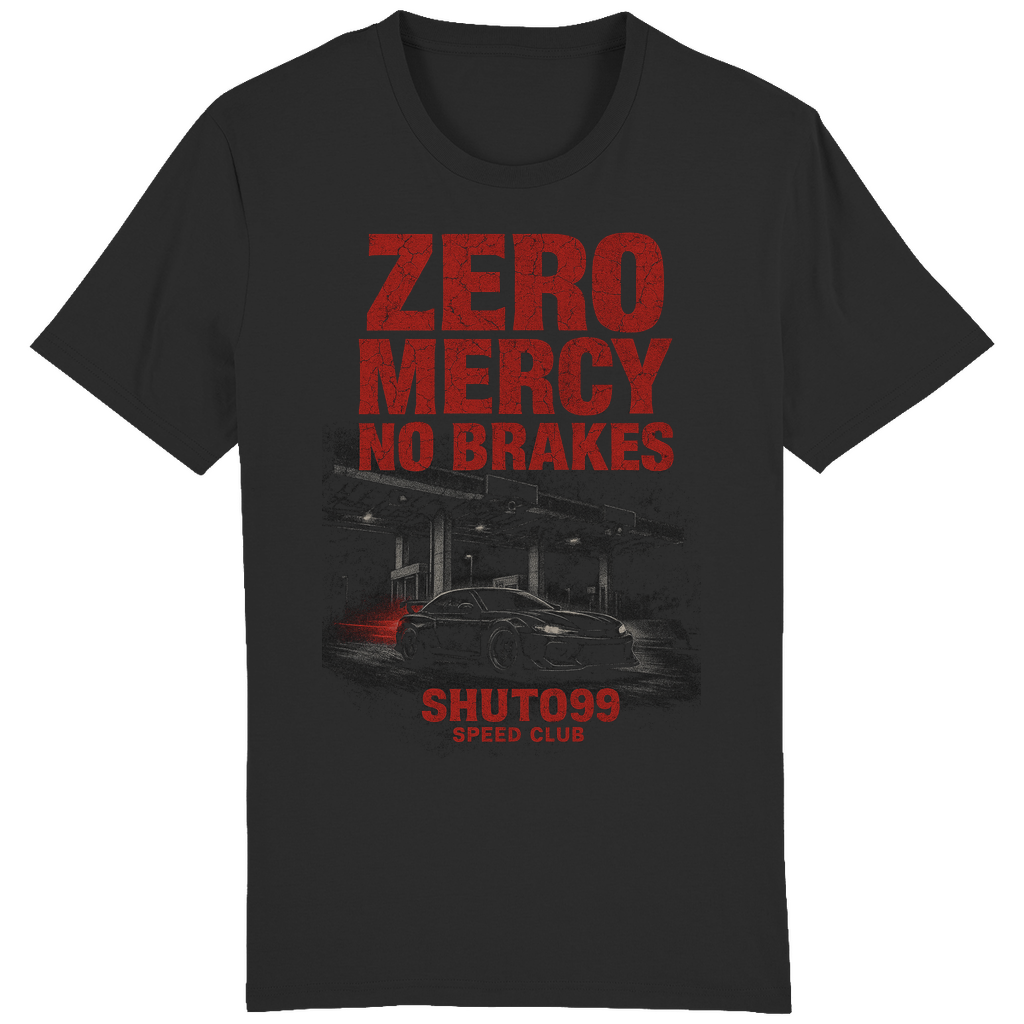ZERO MERCY. NO BRAKES. - Fitted Tee